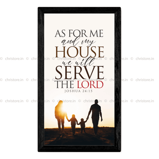 As For Me And My House - Joshua 24:15