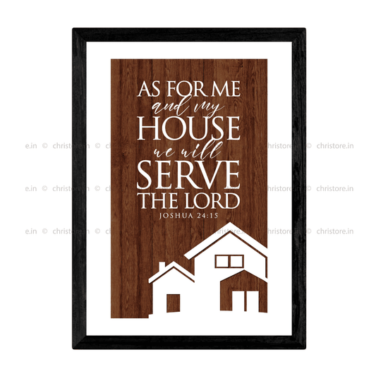 As For Me And My House - Joshua 24:15