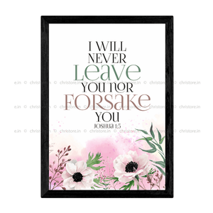 I Will Never Leave You For Forsake You - Joshua 1:5