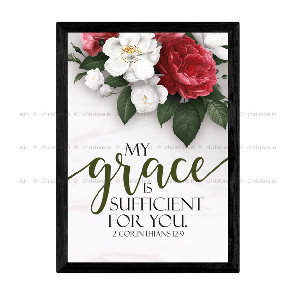 My Grace Is Sufficient For You - 2 Corinthians 12:9