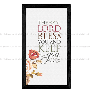 The Lord Bless You And Keep You - Numbers 6:24