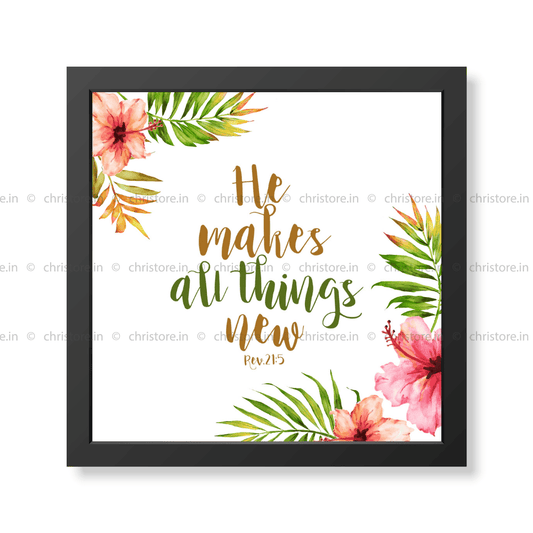 He Makes All Things New - Revelation 21:5