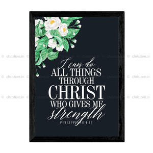 I Can Do All Things Through Christ - Philippians 4:13