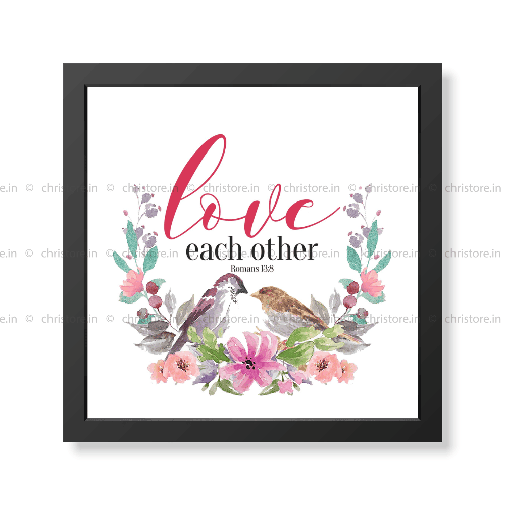 Love Each Other - Romans 13:8