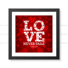 Love Never Fails - 1 Corinthians 13:8