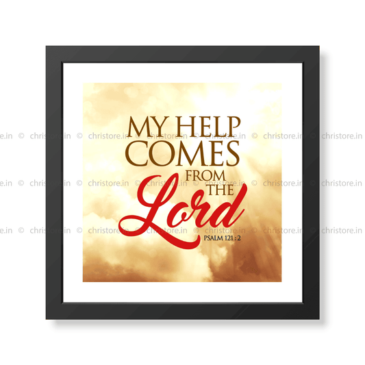 My Help Comes From The Lord - Psalm 121:2