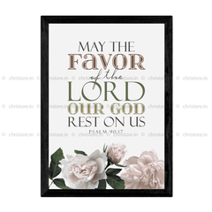 May The Favor Of Our Lord Our God Rest - Psalm 90:17