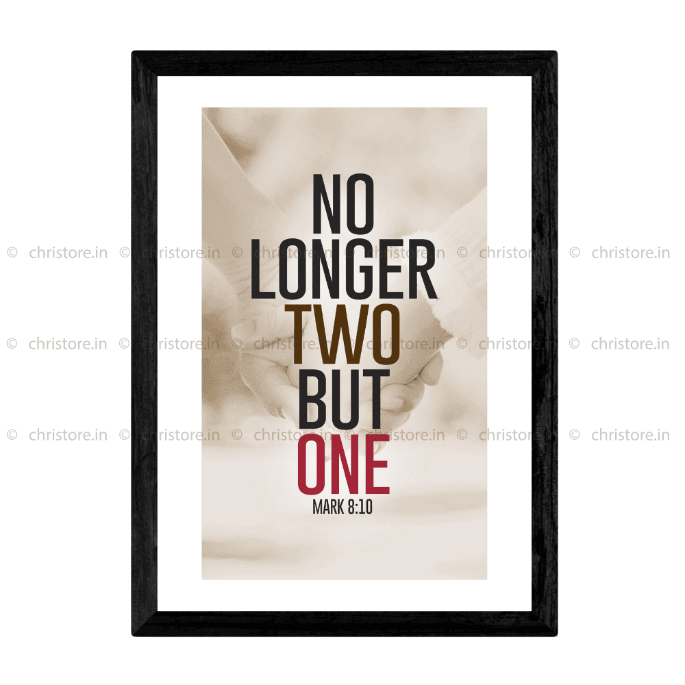 No Longer Two But One - Mark 10:8