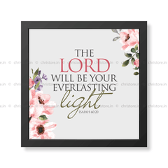 The Lord Will Be Your Everlasting Light - Isaiah 60:20