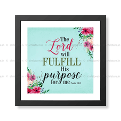 The Lord Will Fulfill His Purpose For Me - Psalm 138:8