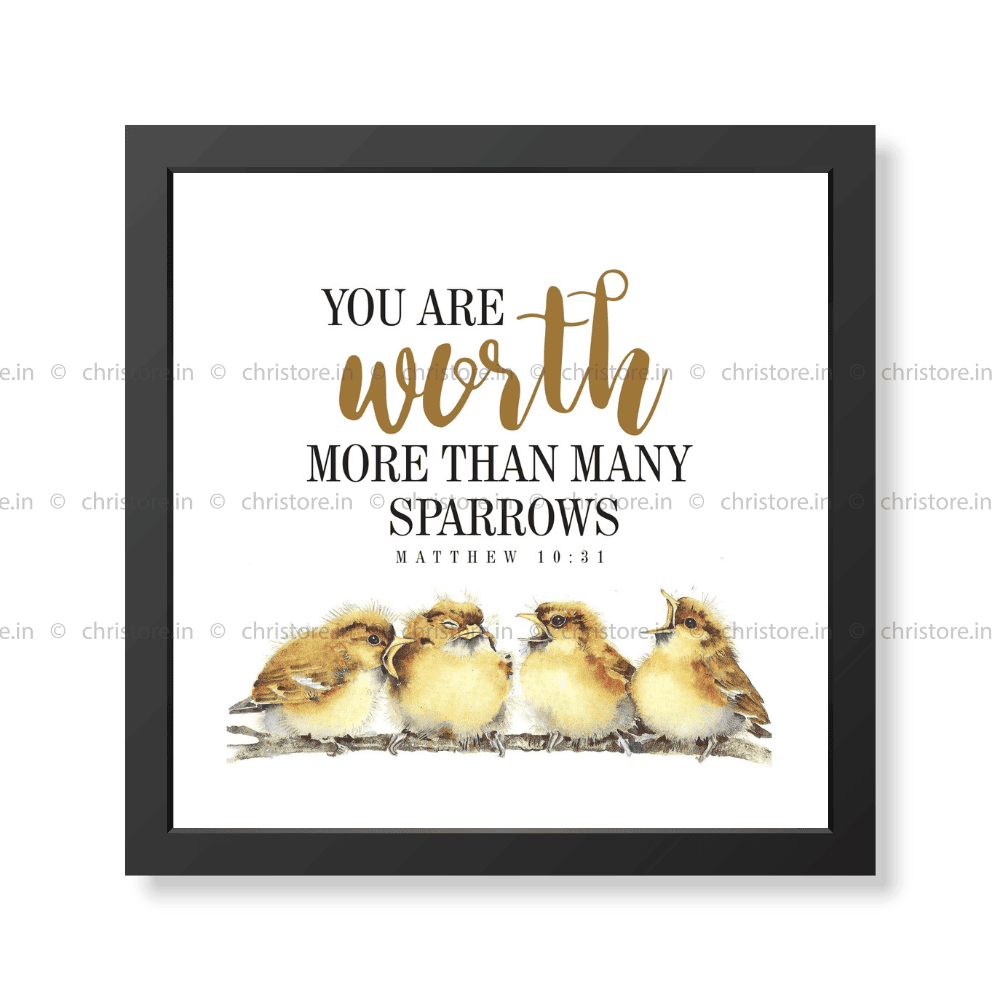 You Are Worth More Than Many Sparrows - Matthew 10:31