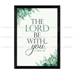 The Lord Be With You - 2 Thessalonians 3:16