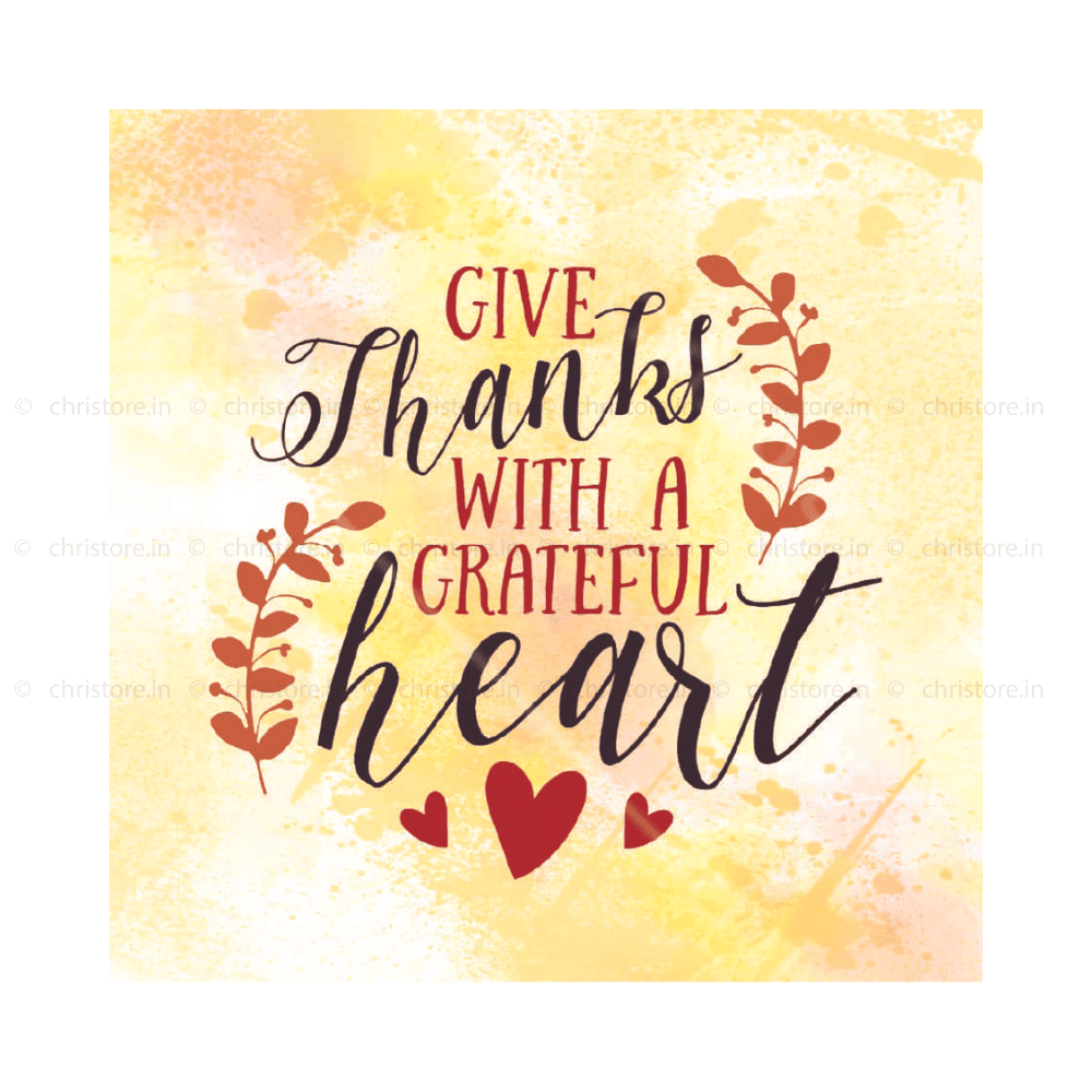 Give Thanks With A Grateful Heart - Christian Quote