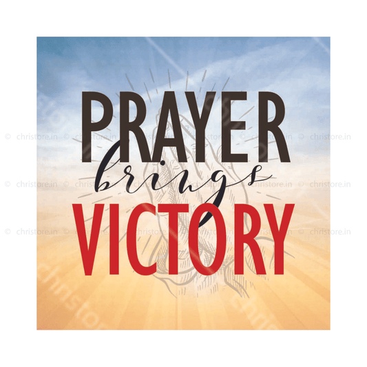 Prayer Bring Victory - Christian Quote