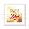 My Help Comes From The Lord - Psalm 121:2