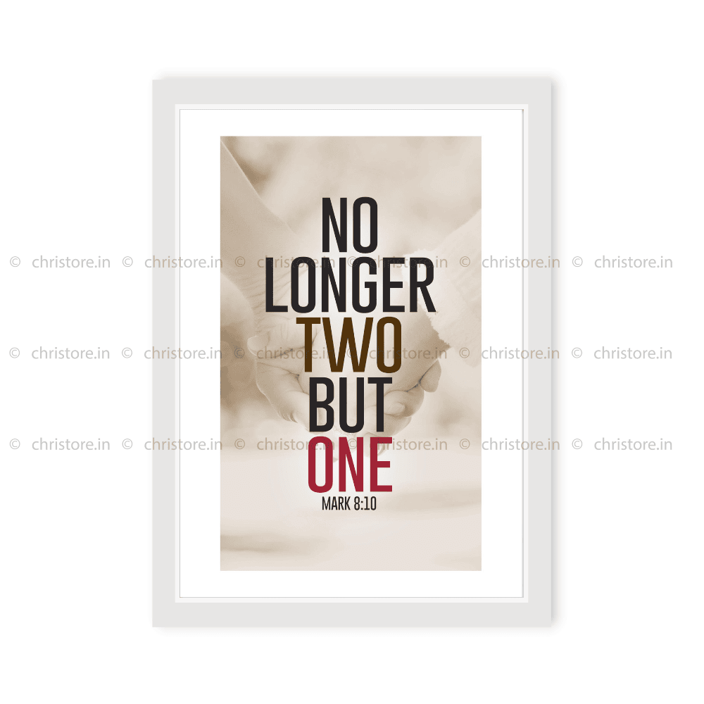 No Longer Two But One - Mark 10:8