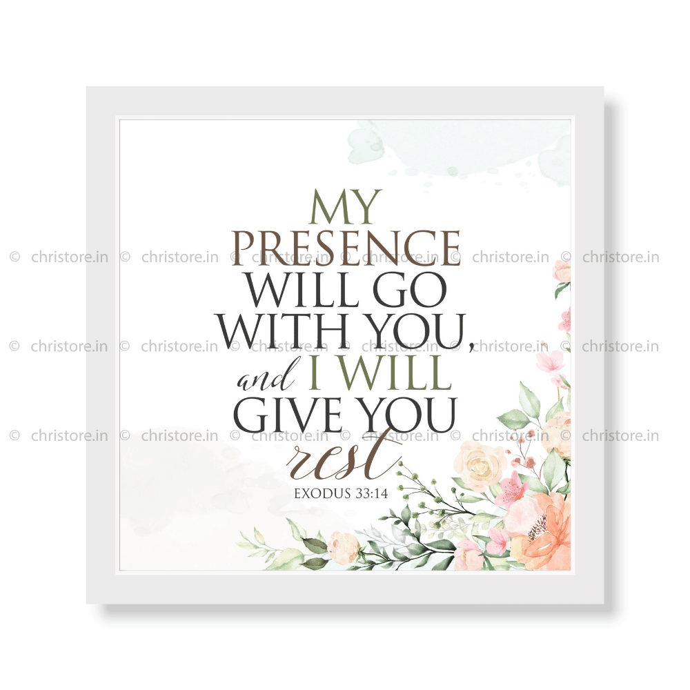 My Presence Will Go With You - Exodus 33:14