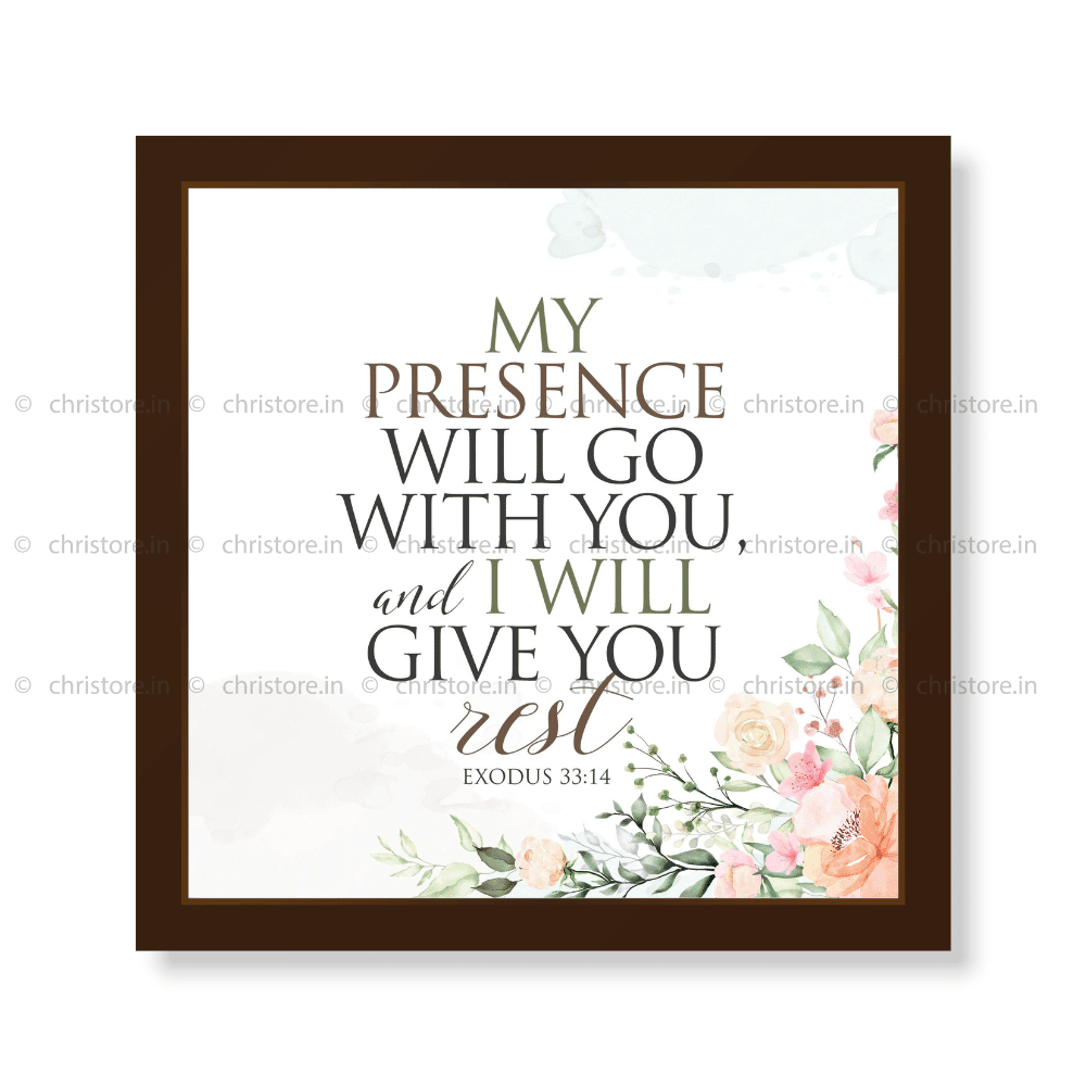 My Presence Will Go With You - Exodus 33:14