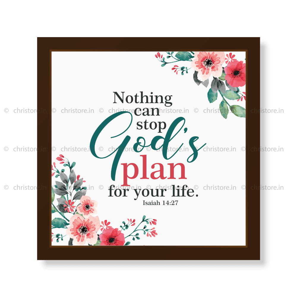 Nothing Can Stop God's Plan For Your Life - Isaiah 14:27