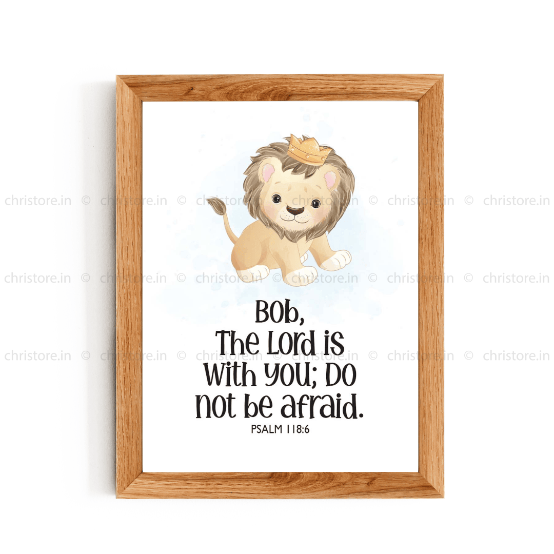 Kids: The Lord Is With You - Psalm 118:6 - Personalized