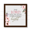 The Lord Will Be Your Everlasting Light - Isaiah 60:20