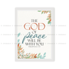 The God Of Peace Will Be With You - Philippians 4:9