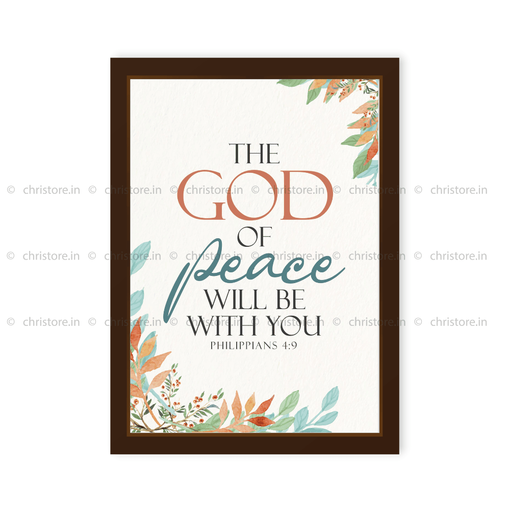 The God Of Peace Will Be With You - Philippians 4:9