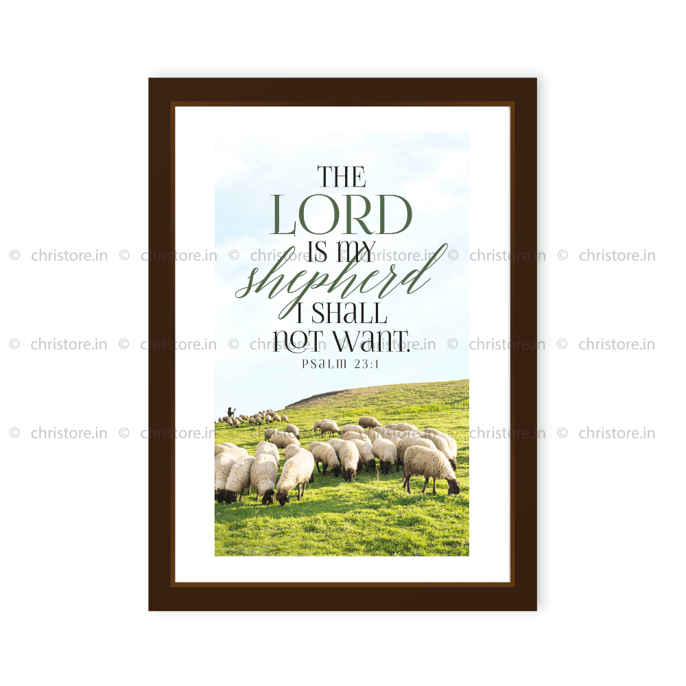 The Lord Is My Shepherd - Psalm 23:1