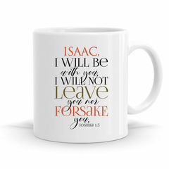 I Will Be With You I Will Never Leave You Nor Forsake You - Joshua 1:5 - Personalized