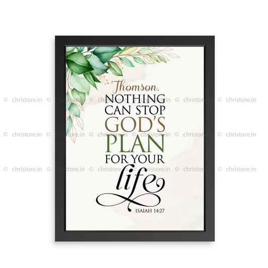 Nothing Can Stop God's Plan For Your Life - Isaiah 14:27 - Personalized