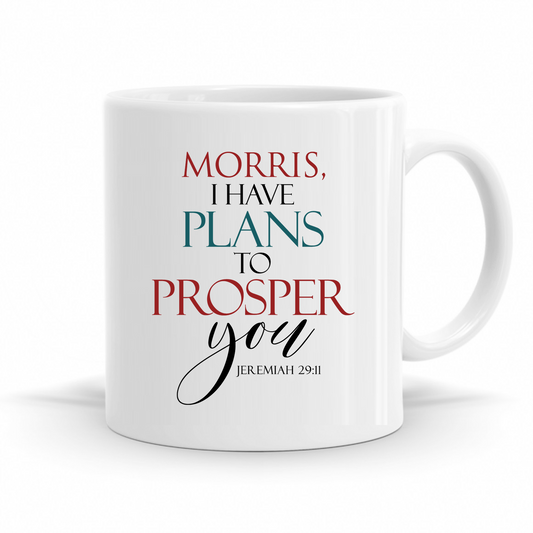 I Have Plans To Prosper You - Jeremiah 29:11 - Personalized