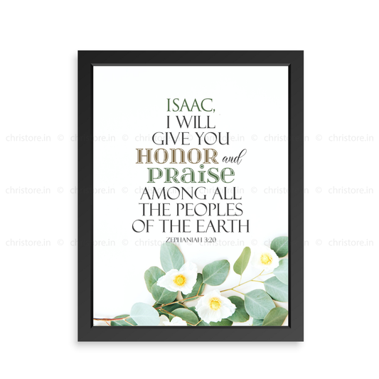 I Will Give You Honor And Praise Among All The Peoples Of The Earth - Zephaniah 3:20 - Personalized