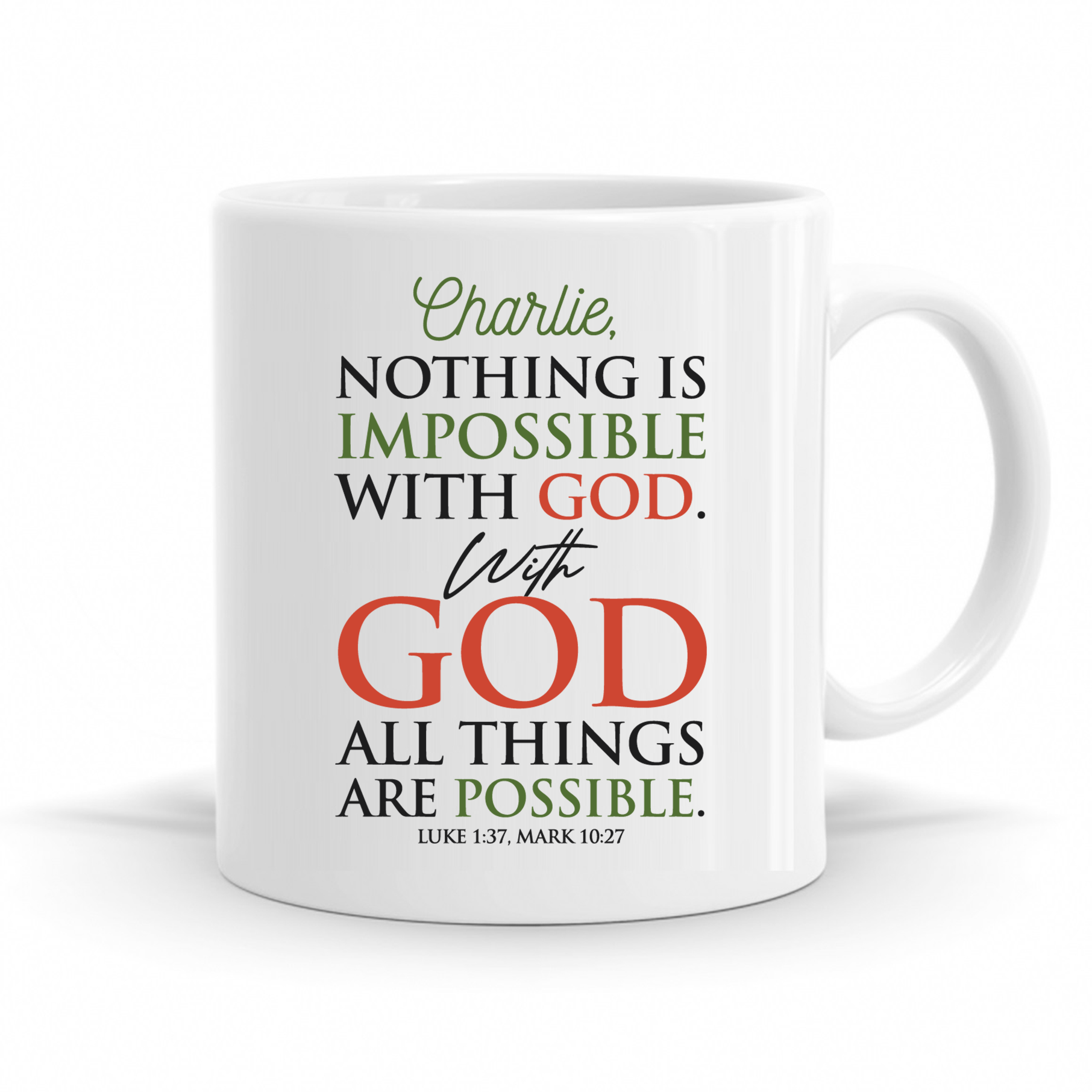 Nothing Is Impossible With God, All things are possible with God - Luke 1:37, Mark 10:27 - Personalized