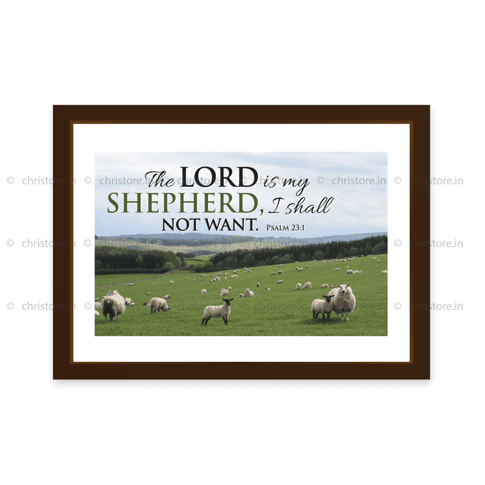 The Lord Is My Shepherd - Psalm 23:1