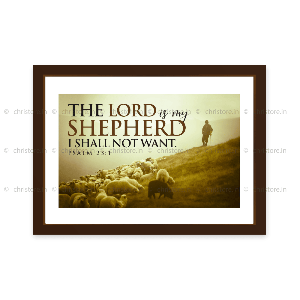 The Lord Is My Shepherd - Psalm 23:1