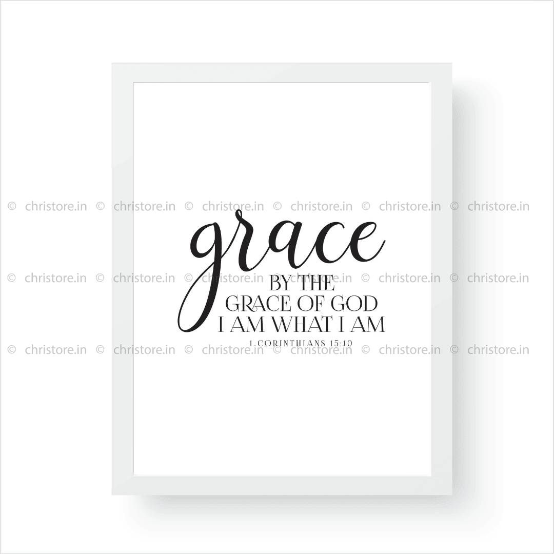 Grace: By The Grace Of God - 1 Corinthians 15:10