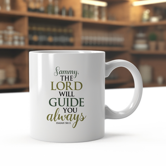 The Lord Will Guide You Always - Isaiah 58:11 - Personalized