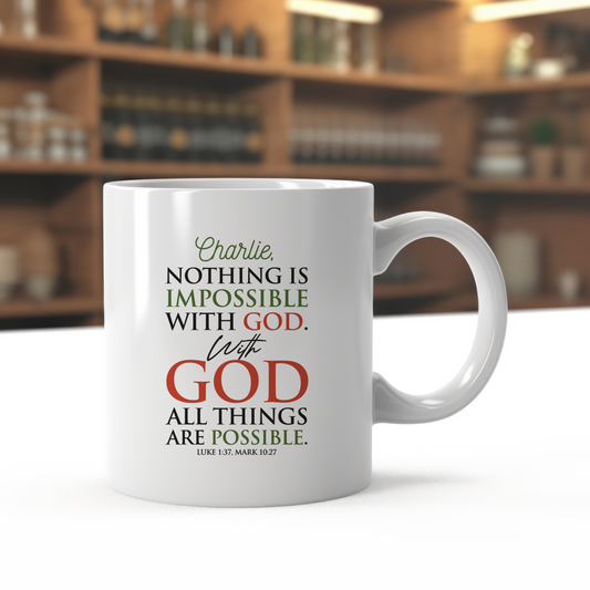 Nothing Is Impossible With God, All things are possible with God - Luke 1:37, Mark 10:27 - Personalized