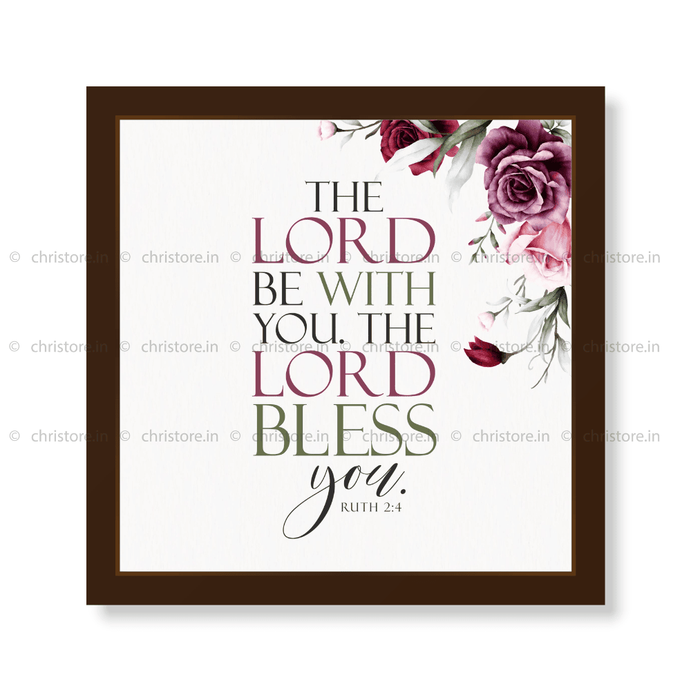 The Lord Be With You, The Lord Bless You - Ruth 2:4