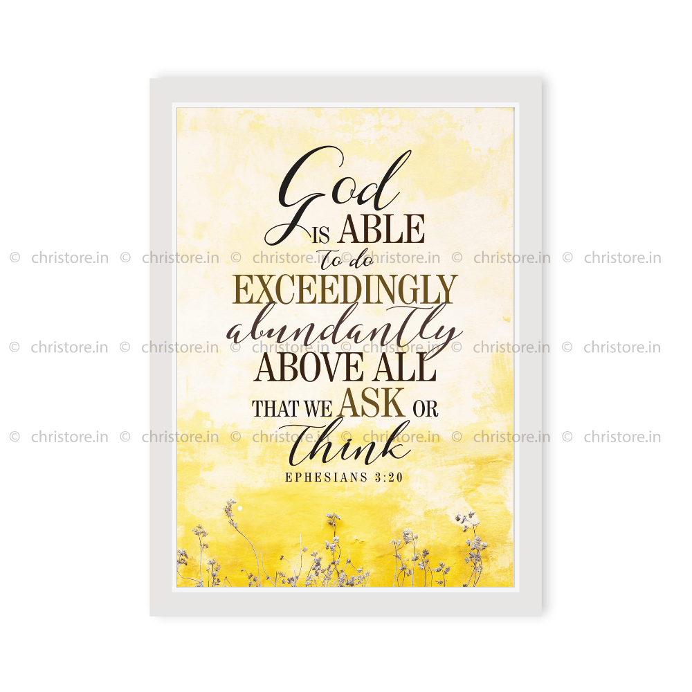 God Is Able To Do Exceedingly - Ephesians 3:20