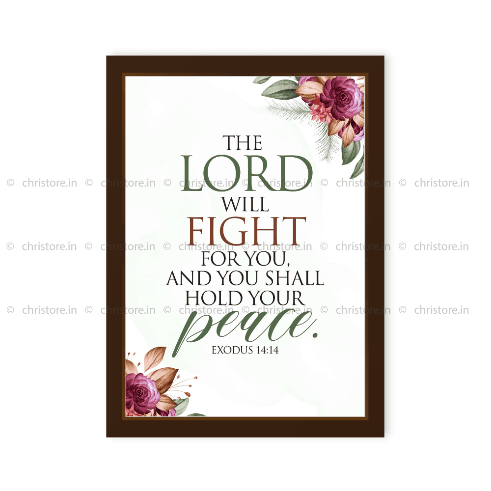 The Lord Will Fight For You - Exodus 14:14