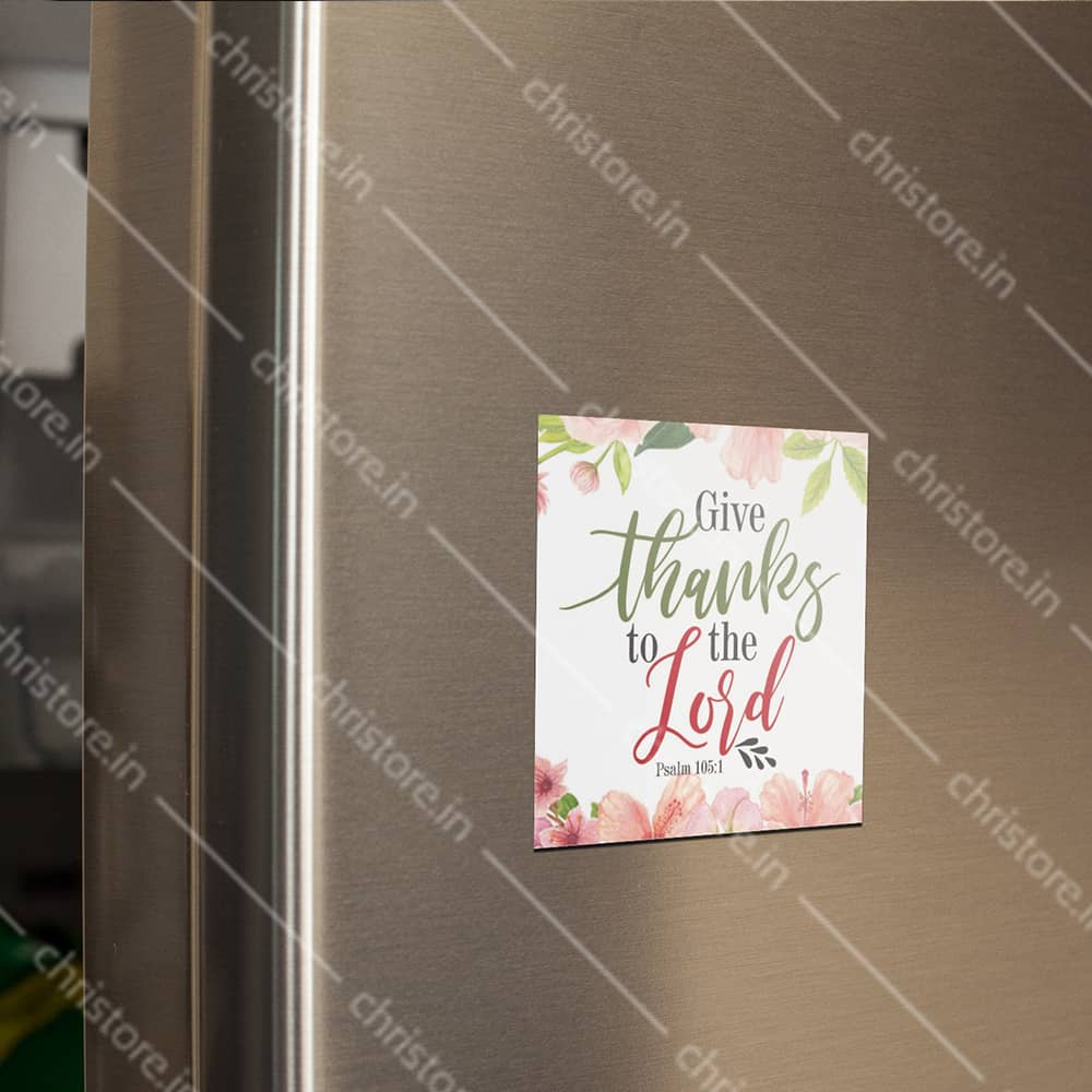 Give Thanks To The Lord - Psalm 105:1