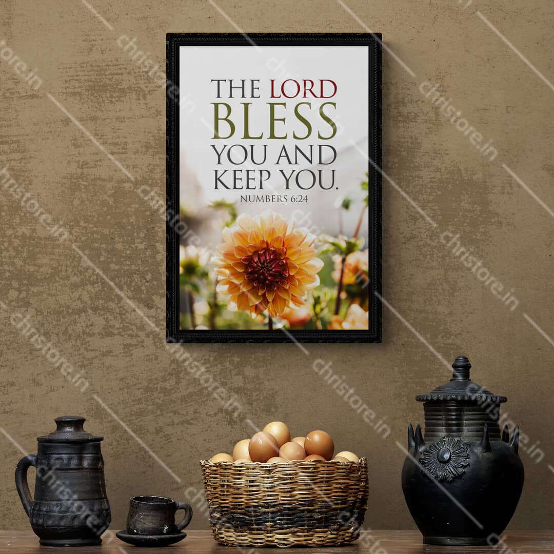 The Lord Bless You And Keep You - Numbers 6:24