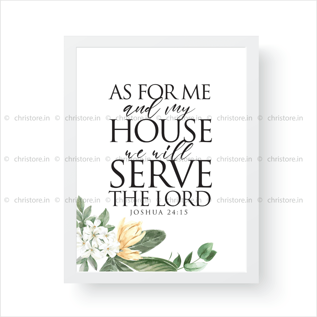 As For Me And My House - Floral - Joshua 24:15