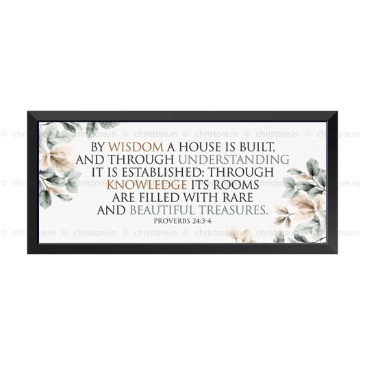 By Wisdom A House Is Built - Proverbs 24:3-4