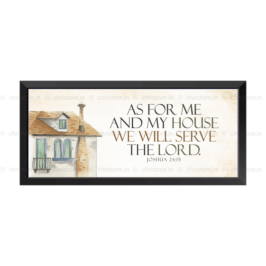 As For Me And My House - Joshua 24:15