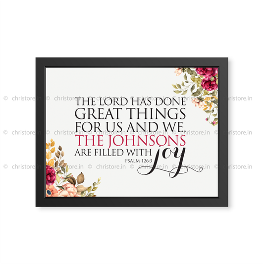 The Lord Has Done Great Things - Psalm 126:3 - Personalized