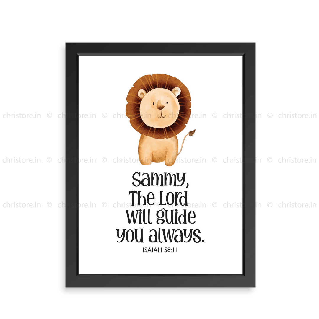 Kids: The Lord Will Guide Me Always - Isaiah 58:11 - Personalized