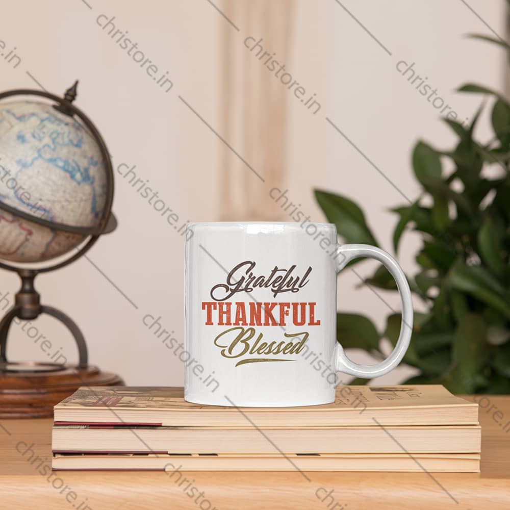 Grateful, Thankful & Blessed - Christian Quote