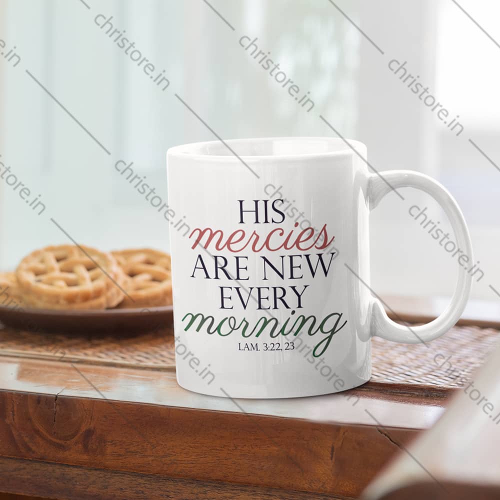 His Mercies Are New Every Morning - Lamentations 3:22